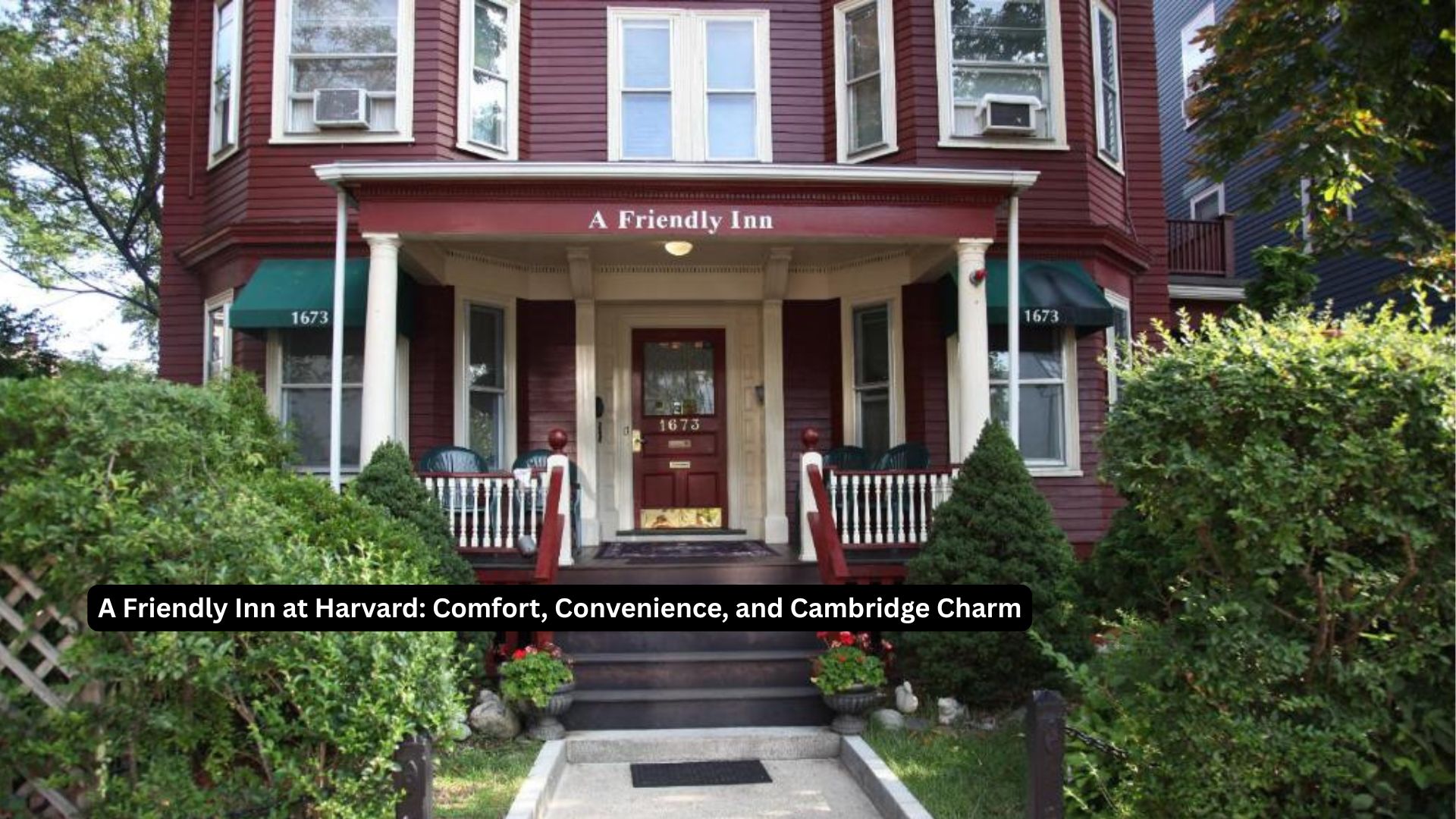 A Friendly Inn at Harvard: Comfort, Convenience, and Cambridge Charm 1 A Friendly Inn at Harvard: Comfort, Convenience, and Cambridge Charm