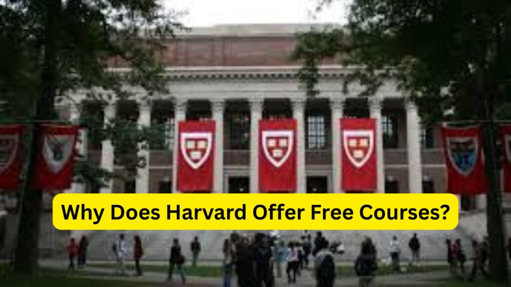 Why Does Harvard Offer Free Courses?